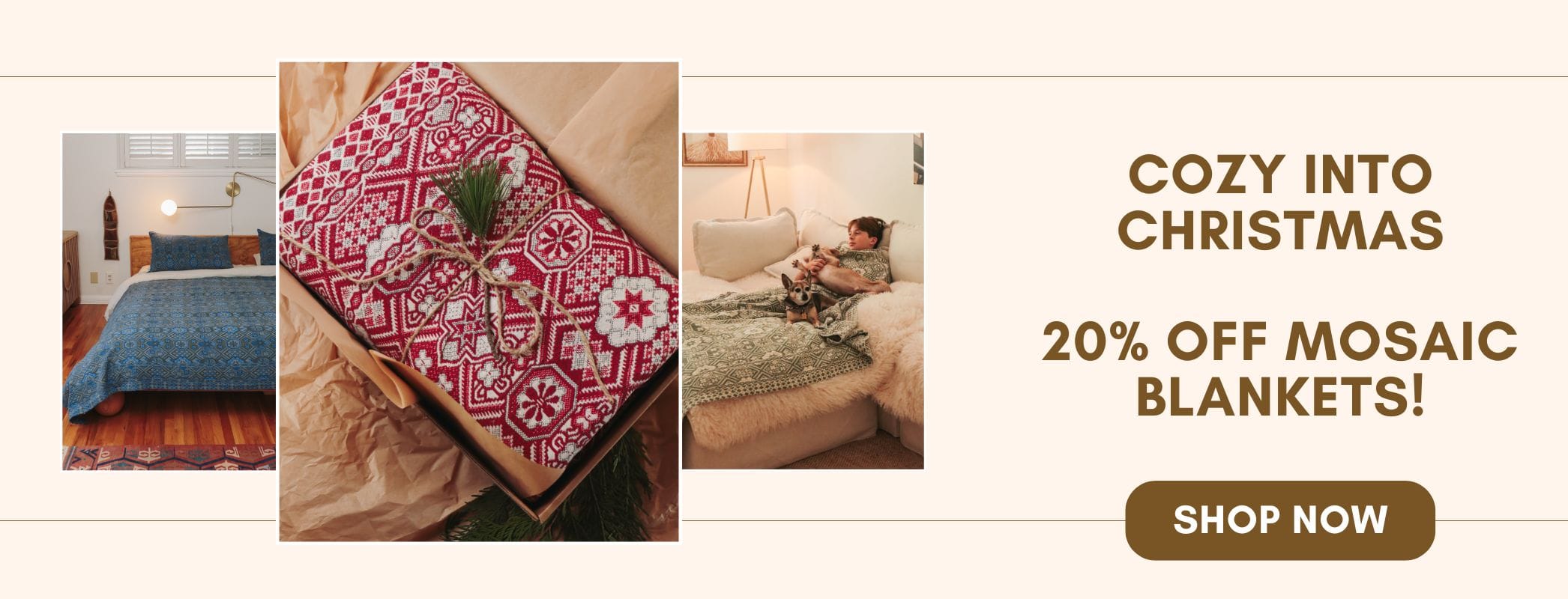 Cozy into Christmas 20% off mosaic Blankets Shop Now